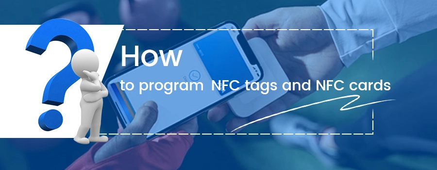 How to program NFC tags and NFC chips? How to program NFC tags and NFC chips?